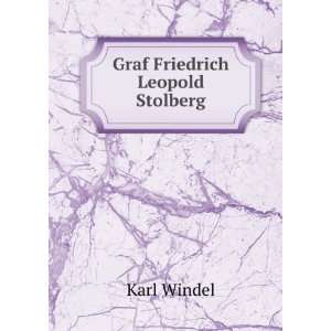 Graf Friedrich Leopold Stolberg Karl Windel  Books