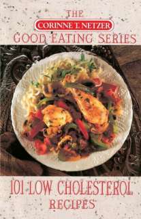 101 low cholesterol recipes corinne t netzer paperback $ 14