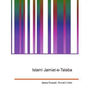  Islami Jamiat e Talaba: Ronald Cohn Jesse Russell: Books