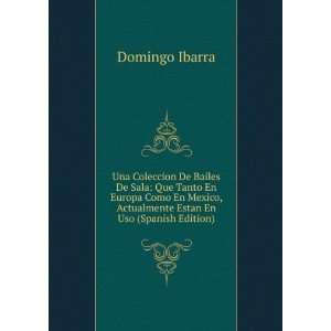   , Actualmente Estan En Uso (Spanish Edition): Domingo Ibarra: Books