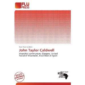  John Taylor Caldwell (9786200627186) Gerd Numitor Books
