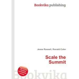  Scale the Summit Ronald Cohn Jesse Russell Books