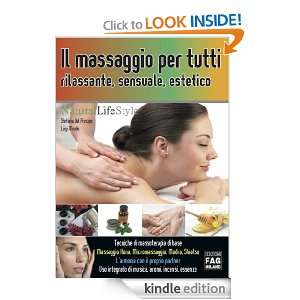 Il massaggio per tutti rilassante, sensuale, estetico (Natural 