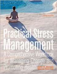 Practical Stress Management A Comprehensive Workbook for Managing 