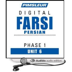 Farsi Persian Phase 1, Unit 06: Learn to Speak and Understand Farsi 