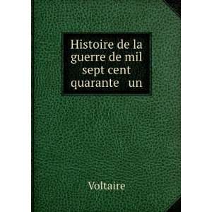   Sept Cent Quarante & Un . (French Edition) Voltaire Voltaire Books