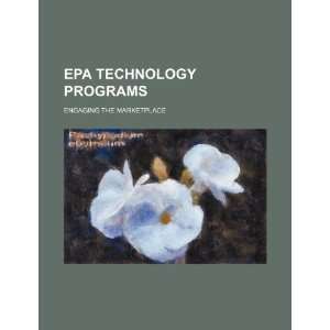  EPA technology programs  engaging the marketplace 