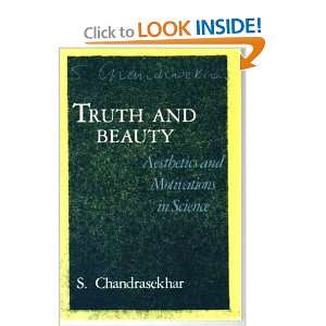   Beauty Aesthetics and Motivations in Science S. Chandrasekhar Books