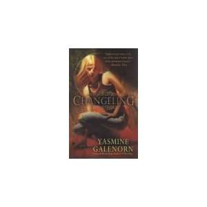 CHANGELING Yasmine Galnorn Books