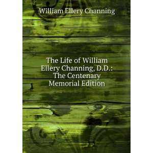   The Centenary Memorial Edition William Ellery Channing Books