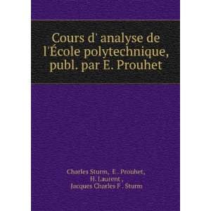   Prouhet E . Prouhet, H. Laurent , Jacques Charles F . Sturm