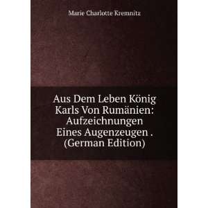   Eines Augenzeugen . (German Edition) Marie Charlotte Kremnitz Books
