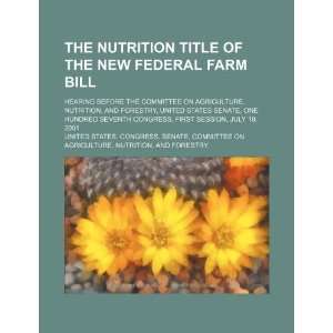  The nutrition title of the new federal farm bill hearing 