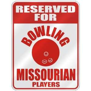  RESERVED FOR  B OWLING MISSOURIAN PLAYERS  PARKING SIGN 
