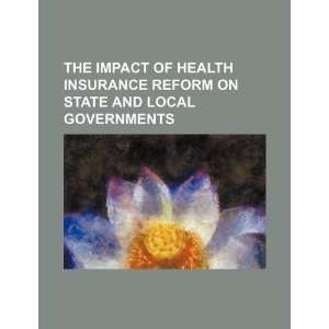  The impact of health insurance reform on state and local 