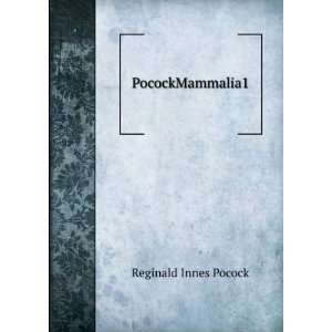  PocockMammalia1 Reginald Innes Pocock Books