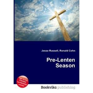 Pre Lenten Season Ronald Cohn Jesse Russell  Books