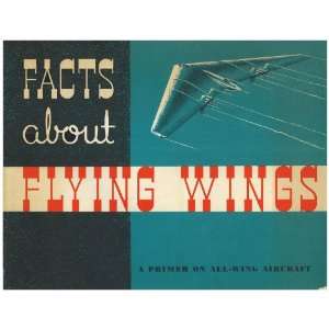   Northrop Facts about Flying Wings   Description and features: Northrop
