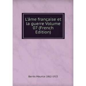  LÃ¢me franÃ§aise et la guerre Volume 07 (French 