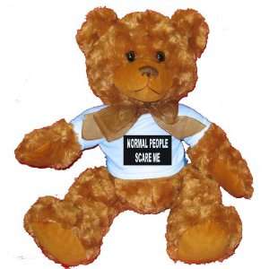  NORMAL PEOPLE SCARE ME Plush Teddy Bear with BLUE T Shirt 