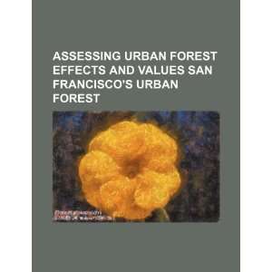  San Franciscos urban forest (9781234404871): U.S. Government: Books