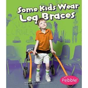  Some Kids Wear Leg Braces