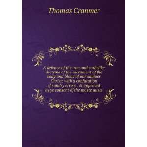   . & approved by ye consent of the moste aunci Thomas Cranmer Books