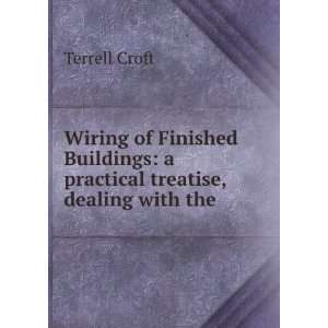   practical treatise, dealing with the . Terrell Croft Books