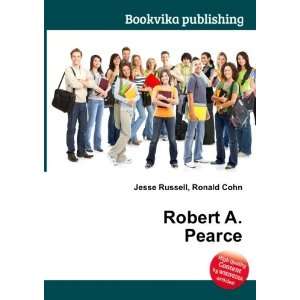  Robert A. Pearce: Ronald Cohn Jesse Russell: Books