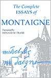 The Complete Essays of Montaigne, (0804704864), Michel Eyquem 