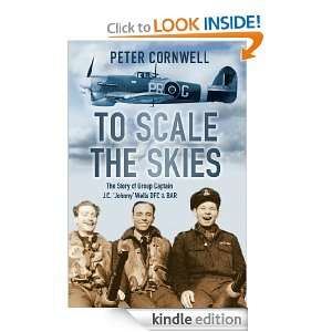   the Skies The Story of Group Captain J C Johnny Wells DFC & BAR