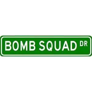  BOMB SQUAD Street Sign ~ Custom Aluminum Street Signs 