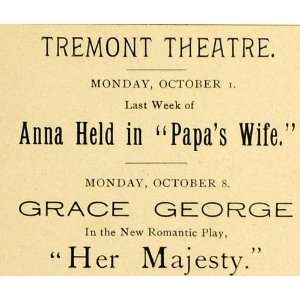 1900 Ad Tremont Theater Anna Held Papas Wife Grace George Her Majesty 