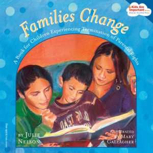   Families Change A Book for Children Experiencing 