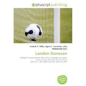  Landon Donovan (French Edition) (9786132730725) Books