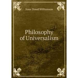  Philosophy of Universalism Isaac Dowd Williamson Books