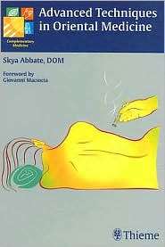 Advanced Techniques in Oriental Medicine, (1588904938), Skya Abbate 