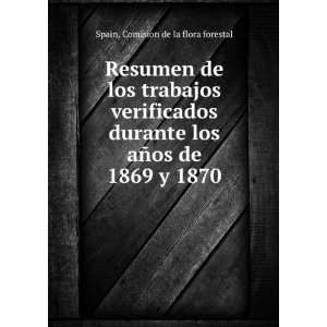   aÃ±os de 1869 y 1870: Spain. Comision de la flora forestal: Books