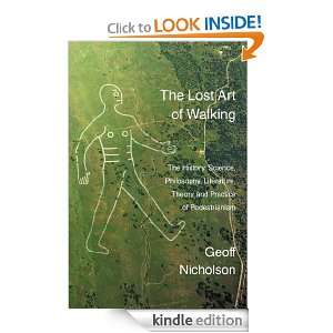 The Lost Art of Walking Geoff NICHOLSON  Kindle Store