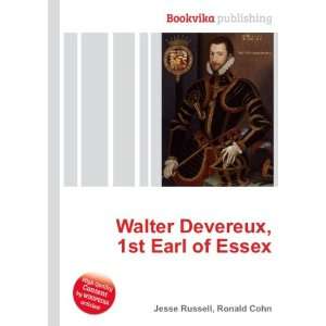   Walter Devereux, 1st Earl of Essex Ronald Cohn Jesse Russell Books