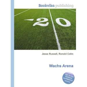 Wachs Arena Ronald Cohn Jesse Russell  Books