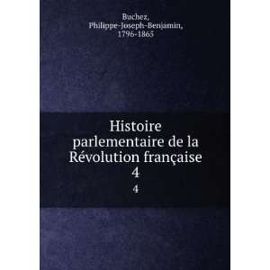  Histoire parlementaire de la RÃ©volution franÃ§aise. 4 