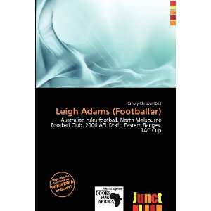    Leigh Adams (Footballer) (9786200753076) Emory Christer Books