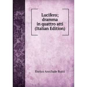   dramma in quattro atti (Italian Edition) Enrico Annibale Butti Books