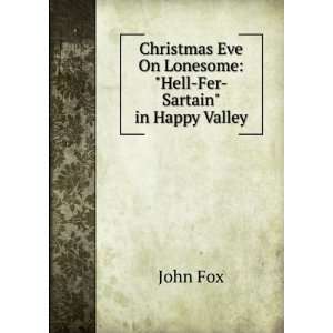   Eve On Lonesome Hell Fer Sartain in Happy Valley John Fox Books