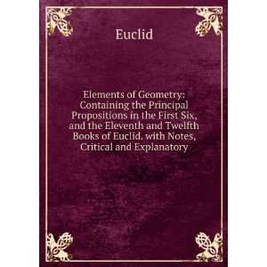   Books of Euclid. with Notes, Critical and Explanatory Euclid Books