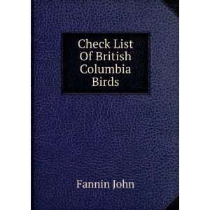   of British Columbia birds (9781176254084): Fannin John: Books