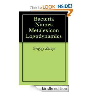 Bacteria Names Metalexicon Logodynamics Gregory Zorzos  