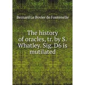   Whatley. Sig. D6 is mutilated. Bernard Le Bovier de Fontenelle Books