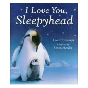  I Love You, Sleepyhead CLAIRE FREEDMAN Books